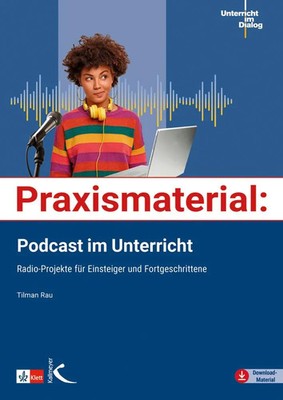 Praxismaterial: Podcast im Unterricht | Tilman Rau | Taschenbuch | 80 S. | 2022