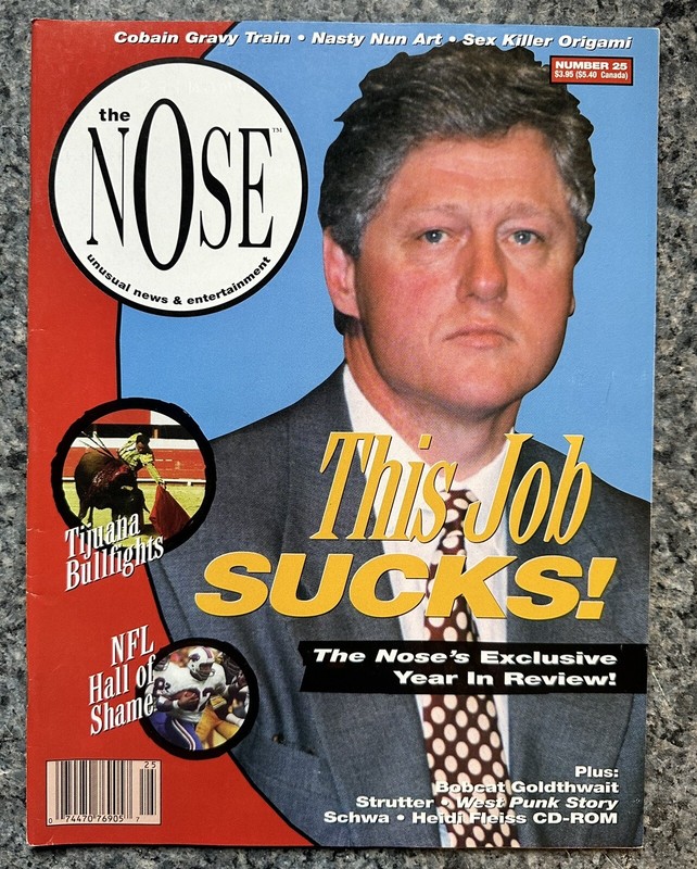 The Nose #25 Bill Clinton, Tijuana Bull Fights  022718DBE Excellent Condition!