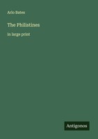 Arlo Bates | The Philistines | Taschenbuch | Englisch (2025) | In Large Print