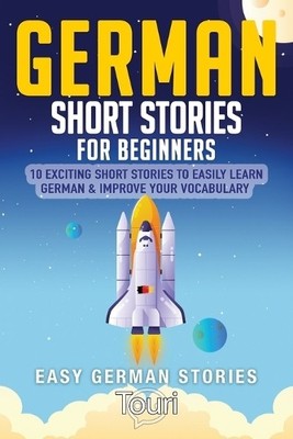 Touri Language Learni German Short Stories for Beginne (Taschenbuch) (US IMPORT)