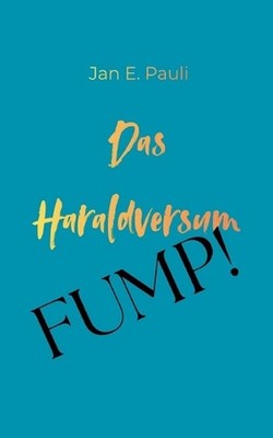 Das Haraldversum: Fump! by Jan E. Pauli (German) Paperback Book