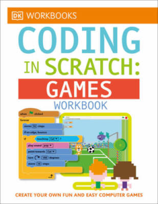 DK Workbooks: Coding in Scratch: Games Workbook - Paperback - VERY GOOD