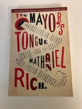 The Mayor's Tongue by Nathaniel Rich (2008) Advance Uncorrected Proof (ARC)