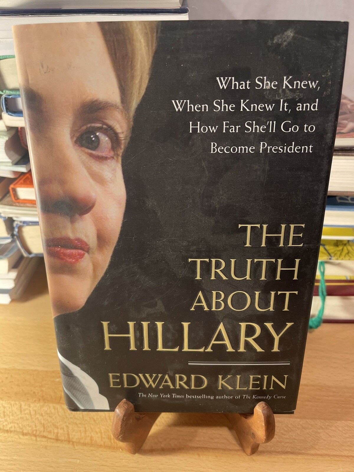 The Truth about Hillary by Edward Klein Pre Owned Hardcover