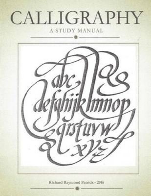 Calligraphy, a Study Manual by Richard Raymond Patrick [Paperback]