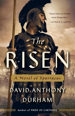 The Risen: A Novel of Spartacus by David Anthony Durham (English) Paperback Book