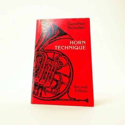 Horn Technique by Gunther Schuller   Second Edition (Paperback)