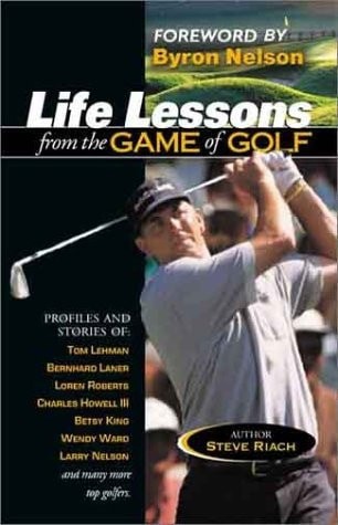 Life Lessons from the Game of Golf by Riach, Steve, Good Book