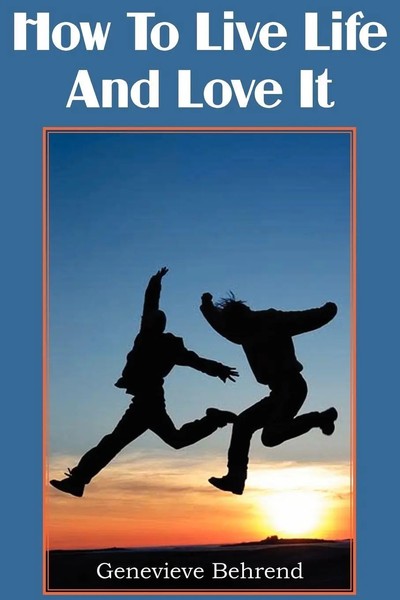 Genevieve Behrend | How To Live Life And Love It | Taschenbuch | Englisch (2010)-image
