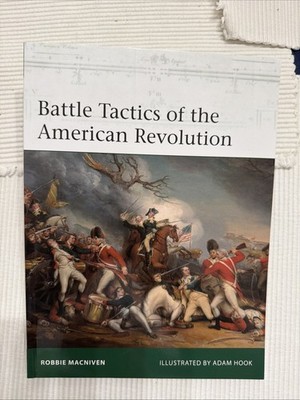 Osprey - Battle Tactics of the American Revolution (Elite 238)
