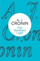 A J Cronin | The Northern Light | Taschenbuch | Englisch (2013) | Bello