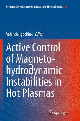 Active Control of Magneto-hydrodynamic Instabilities in Hot Plasmas Valentin Igo