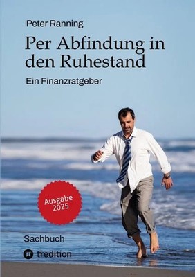 Per Abfindung in den Ruhestand - Ein Leitfaden zur Optimierung von Abfindunge...