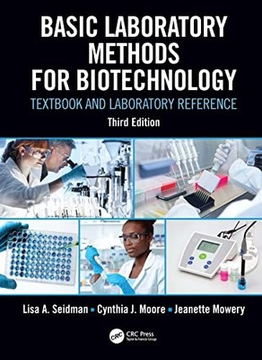 Basic Laboratory Methods for Biotechnology: Textbook and Laboratory Reference b
