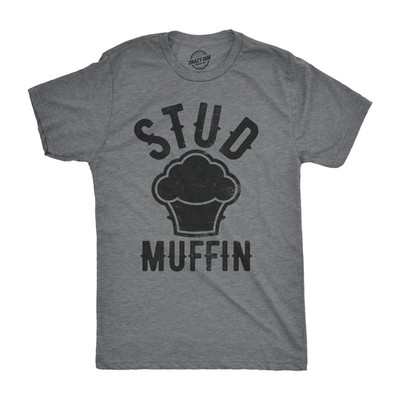 Stud Muffin Funny T-Shirt Funny Good Looking Tee for Handsome Hunks