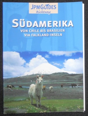 * Jpm Guides - Südamerika - von Chile bis Brasilien via Falkland-Inseln