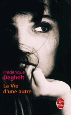 Das Leben eines anderen - Frédérique Deghelt - V81553