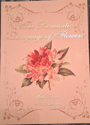 The Romantic Language Of Flowers-Hardback Book -Gill Davies & Gill Saunders -NEW