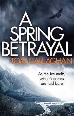 A Spring Betrayal; An Akyl Borubaev no- 9781681443782, hardcover, Callaghan, new