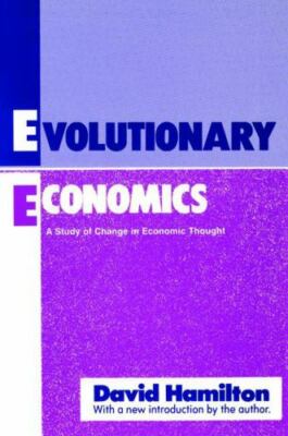 Evolutionary Economics : A Study of Change in Economic Thought, Hardcover by ...
