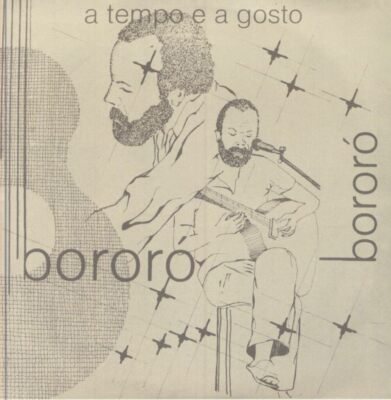 Bororó - A Tempo E A Gosto (7'')