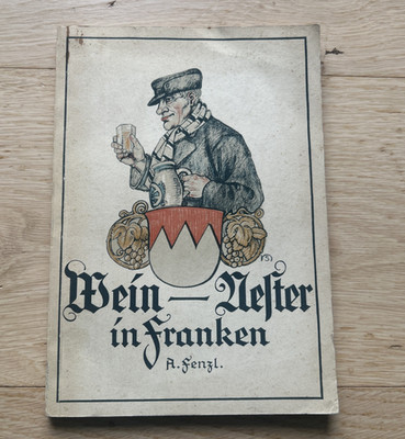 Weinnester in Franken von A. Fenzl. 1933 Verlag J. W. Richter