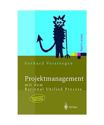 Projektmanagement mit dem Rational Unified Process, Gerhard Versteegen