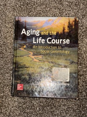 Aging and the Life Course: an Introduction to Social Gerontology by Jill...