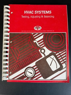 HVAC SYSTEMS  Testing, Adjusting & Balancing by SMACNA 1983 First Ed. paperback