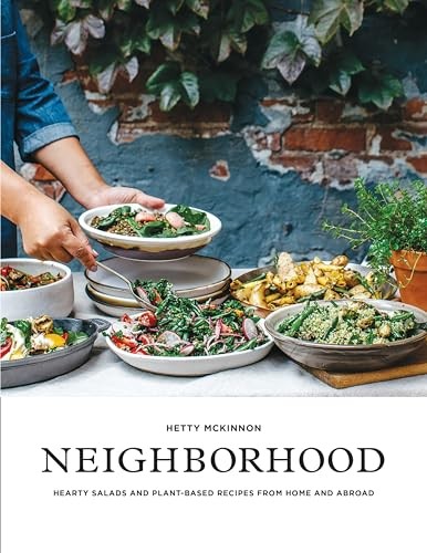 Neighborhood : Hearty Salads And Plant-Based Recipes From Home And Abroad Hetty Mckinnon - Image 6