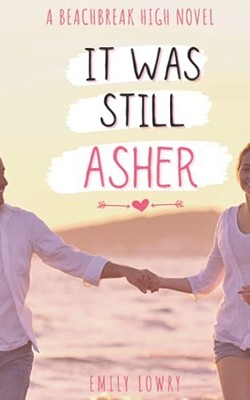It Was Still Asher: A Sweet YA - VERY GOOD