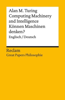 Computing Machinery and Intelligence / Können Maschinen denken?....