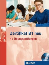 Zertifikat B1 neu. Prüfungsvorbereitung. Üb...