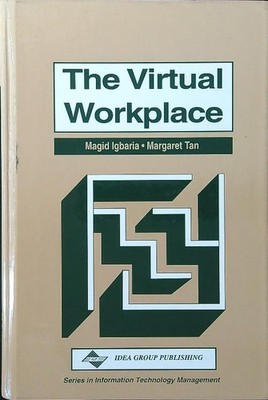 THE VIRTUAL WORKPLACE IGBARIA - TAN IDEA GROUP PUBLISHING 1998 \ GEBUNDEN