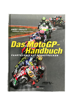 Das MotoGP-Handbuch Fahrtechnik auf Rennstrecken Fahrmanöver Renntechnik