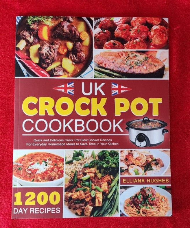 United Kingdom UK CROCK POT COOKBOOK Recipes Elliana Hughes 2023
