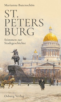 St. Petersburg: Stimmen zur Stadtgeschichte Marianna Butenschön