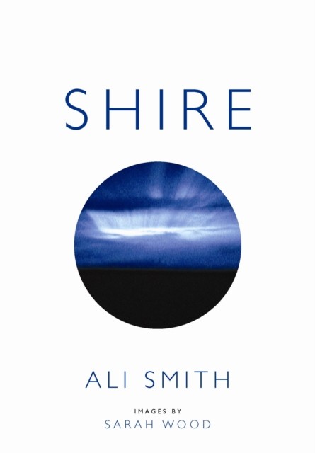 Shire by Ali Smith, Sarah Wood - 9780957152823 - Image 3