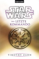 Star Wars(Tm) Das Letzte Kommando | Timothy Zahn | Taschenbuch | 576 S. | 2015