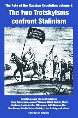 The Two Trotskyisms Confront Stalinism by Sean Matgamna Paperback Book