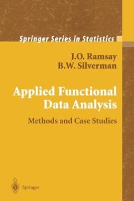 Applied Functional Data Analysis: Methods and Case Studies (Springer - VERY GOOD