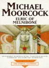 Elric of Melnibone (The Tale of the Eternal Champion) By Michael