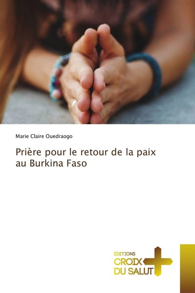 Marie Claire Ouedraogo | PrièRe Pour Le Retour De La Paix Au Burkina Faso | Buch-image