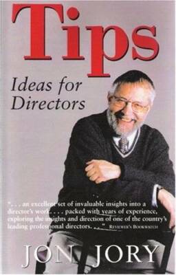 Tips: Ideas for Directors (Art of Theater Series) - Paperback By Jon Jory - GOOD