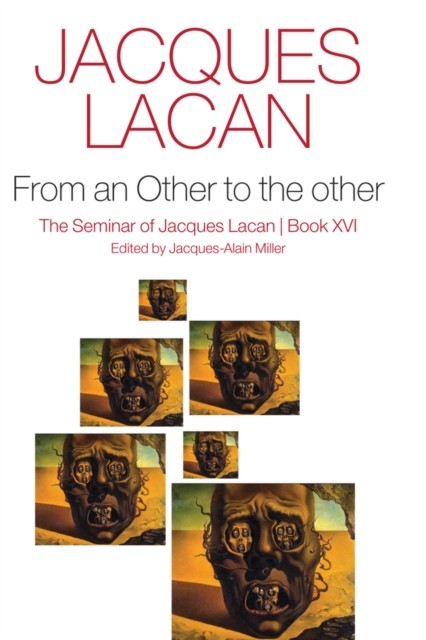 From an Other to the other, Book XVI by Jacques Lacan (Hardback Book)