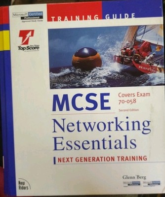 MCSE Training Guide: Networking Essentials Next Generation Training-Glenn Berg