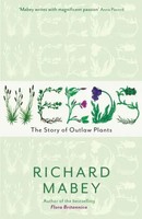 Weeds | The Story Of Outlaw Plants | Richard Mabey | Englisch | Taschenbuch