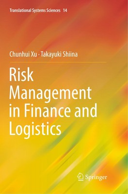 Risk Management in Finance and Logistics | Takayuki Shiina (u. a.) | Taschenbuch