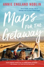 Maps for the Getaway: A Novel - Paperback By Noblin, Annie England - GOOD