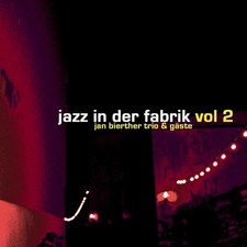 Jan Bierther Trio & Gäste - Jazz in der Fabrik Vol. 2 (CD) new/mint
